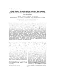 Anim. Behav., 1995, 49, 1139–1159  Complex origins of variation in the sexual behaviour of male Trinidadian guppies, Poecilia reticulata: interactions between social environment, heredity, body size and age F. HELEN RO