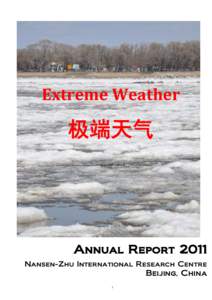Extreme Weather   极端天气 Annual Report 2011 Nansen-Zhu International Research Centre