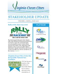 STAKEHOLDER UPDATE VOLUME 2 . ISSUE 3 . MAY 2016 Rally at the RacewayThe third annual alternative fuel vehicles