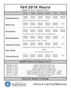 Fall 2016 Hours August 22, January 2, 2017 Building Hours  Monday