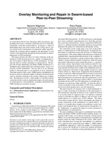 Overlay Monitoring and Repair in Swarm-based Peer-to-Peer Streaming ∗ Nazanin Magharei Reza Rejaie