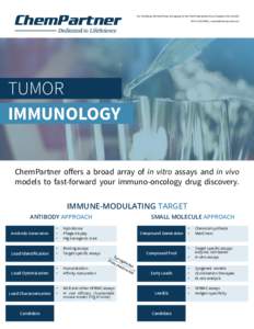 No. 5 Building, 998 Halei Road, Zhangjiang Hi-Tech Park Pudong New Area, Shanghai China + |  TUMOR IMMUNOLOGY ChemPartner offers a broad array of in vitro assays and in vivo