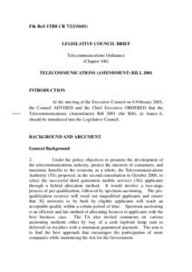 File Ref: ITBB CR[removed]LEGISLATIVE COUNCIL BRIEF Telecommunications Ordinance (Chapter 106) TELECOMMUNICATIONS (AMENDMENT) BILL 2001