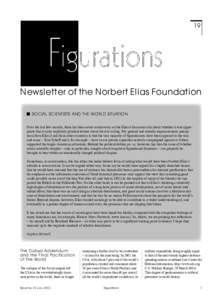 19  Newsletter of the Norbert Elias Foundation SOCIAL SCIENTISTS AND THE WORLD SITUATION Over the last few months, there has been some controversy on the Elias-I discussion list about whether it was appropriate that it c
