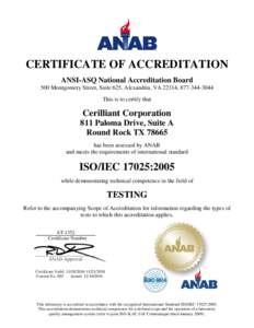 CERTIFICATE OF ACCREDITATION ANSI-ASQ National Accreditation Board 500 Montgomery Street, Suite 625, Alexandria, VA 22314, This is to certify that  Cerilliant Corporation