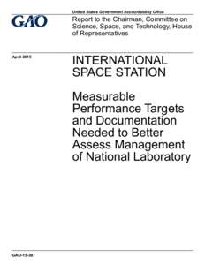 GAO, INTERNATIONAL SPACE STATION: Measurable Performance Targets and Documentation Needed to Better Assess Management of National Laboratory