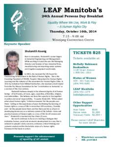 LEAF Manitoba’s 24th Annual Persons Day Breakfast Equality Where We Live, Work & Play – A Human Rights City Thursday, October 16th, 2014 7:15 - 9:00 AM