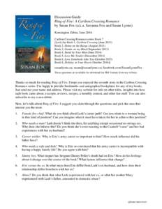 Discussion Guide Ring of Fire: A Caribou Crossing Romance by Susan Fox (a.k.a. Savanna Fox and Susan Lyons) Kensington Zebra; June 2016 Caribou Crossing Romance series Book 7 [Look for Book 1, Caribou Crossing (June 2013