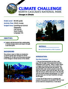 CLIMATE CHALLENGE  NORTH CASCADES NATIONAL PARK Changes in Climate  Grade Level: 4th-8th grade