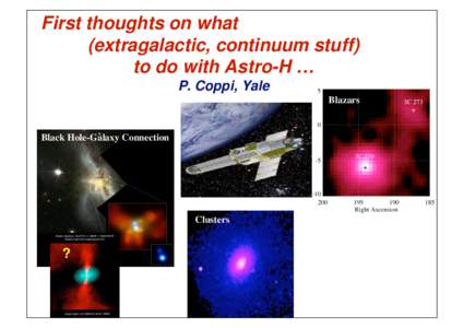First thoughts on what (extragalactic, continuum stuff) to do with Astro-H … P. Coppi, Yale Blazars