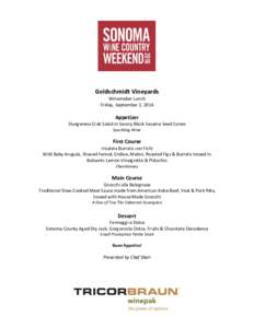 Goldschmidt Vineyards Winemaker Lunch Friday, September 2, 2016 Appetizer Dungeness Crab Salad in Savory Black Sesame Seed Cones