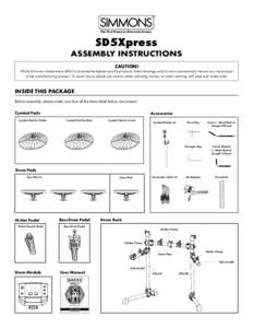 The First Name in Electronic Drums.  SD5Xpress ASSEMBLY INSTRUCTIONS CAUTION!
