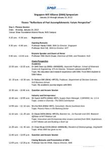 Singapore-MIT Alliance (SMA) Symposium January 14 through January 16, 2013 Theme: “Reflections of Past Accomplishments: Future Perspective” Day 1: Plenary Session Date: Monday, January 14, 2013