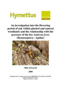 An investigation into the flowering period of oak within planted and natural woodlands and the relationship with the presence of the bee Andrena ferox (Hymenoptera : Apidae)