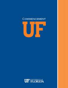 Commencement  Commencement Summer 2011  University of Florida President