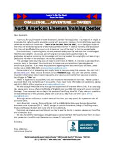 Learn To Be The BestFrom The Best  CHALLENGE…..ADVENTURE…..CAREER North American Lineman Training Center Dear Applicant,