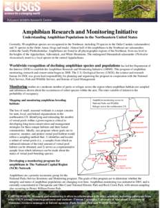 Patuxent Wildlife Research Center  Amphibian Research and Monitoring Initiative Understanding Amphibian Populations in the Northeastern United States Currently, 90 amphibian species are recognized in the Northeast, inclu