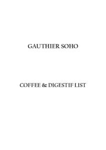 GAUTHIER SOHO  COFFEE & DIGESTIF LIST Seasonal Tea Library We are pleased to present our tea library.