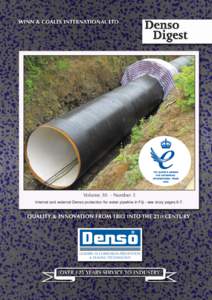 Volume 30 - Number 3 Internal and external Denso protection for water pipeline in Fiji - see story pages 6-7. LEADERS IN CORROSION PREVENTION & SEALING TECHNOLOGY