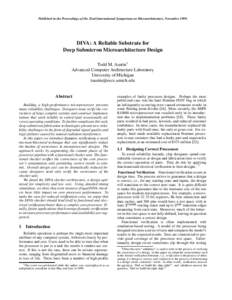 Published in the Proceedings of the 32nd International Symposium on Microarchitecture, NovemberDIVA: A Reliable Substrate for Deep Submicron Microarchitecture Design Todd M. Austin1 Advanced Computer Architecture