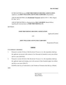 File #[removed]IN THE MATTER between FORT PROVIDENCE HOUSING ASSOCIATION, Applicant, and JODY WILLIAMS AND WANDA SABOURIN, Respondents; AND IN THE MATTER of the Residential Tenancies Act R.S.N.W.T. 1988, Chapter R-5 (th