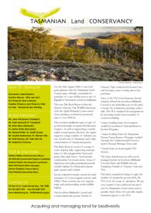 Flat Rock Reserve - Matt Newton  Issue 10 - Spring 06 Tasmania’s Latest Reserve Dorothy Reeves - Who was she? TLC Financial Year in Review