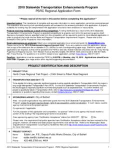 2010 Statewide Transportation Enhancements Program PSRC Regional Application Form **Please read all of the text in this section before completing this application** Important notice: The importance of complete and accura