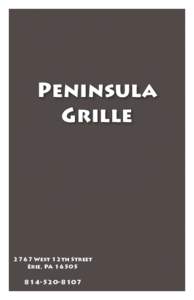 Peninsula Grille 2767 West 12th Street Erie, PA 16505
