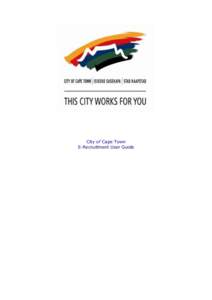 City of Cape Town E-Recruitment User Guide Contents  Using this guide…………….………….…………………..………………………………………….