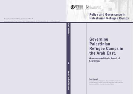 Policy and Governance in Palestinian Refugee Camps The Issam Fares Institute for Public Policy and International Affairs (IFI)  October 2010