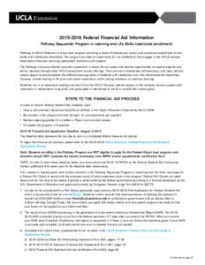 Federal Financial Aid Information Pathway Sequential Program in Learning and Life Skills (restricted enrollment) Pathway at UCLA Extension is a two-year program providing a blend of educational, social, and voc