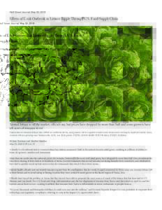 Wall Street Journal, May 30, 2018  Effects of E.coli Outbreak in Lettuce Ripple Through U.S. Food-Supply Chain Tainted lettuce is off the market, officials say, but prices have dropped by more than half and some growers 