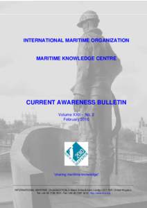 INTERNATIONAL MARITIME ORGANIZATION  MARITIME KNOWLEDGE CENTRE CURRENT AWARENESS BULLETIN Volume XXII – No. 2