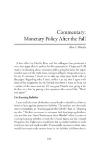 Commentary: Monetary Policy After the Fall Alan S. Blinder A fine effort by Charlie Bean and his colleagues has produced a very nice paper that is perfect for this symposium. I hope you’ll all