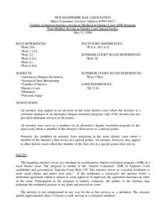 NEW HAMPSHIRE BAR ASSOCIATION Ethics Committee Advisory Opinion #[removed]Conflict of Interest/Attorney serving as Mediator in District Court ADR Program/ Firm Member Serving as District Court Special Justice May 11, 1