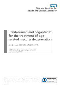 Ranibizumab and pegaptanib for the treatment of agerelated macular degeneration Issued: August 2008 last modified: May 2012
