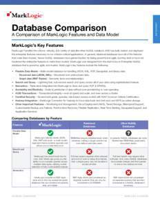D ATA S H E E T  Database Comparison A Comparison of MarkLogic Features and Data Model MarkLogic’s Key Features