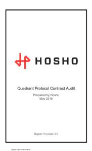 Quadrant Protocol Contract Audit Prepared by Hosho May 2018 Report Version: 2.0