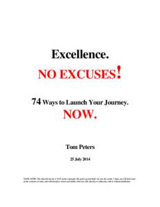 Excellence. NO EXCUSES! 74 Ways to Launch Your Journey. NOW. Tom Peters