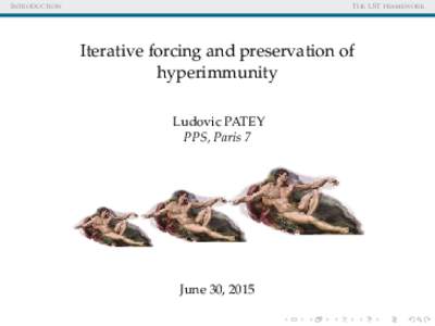 I NTRODUCTION  T HE LST FRAMEWORK Iterative forcing and preservation of hyperimmunity