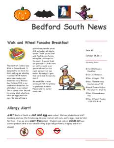 Bedford South News Walk and Wheel Pancake Breakfast The month of October was Walk to School Month. It was great to see more students walking and wheeling