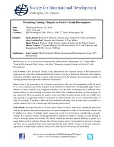 Measuring Gaming’s Impact on Positive Youth Development Date: Time: Location:  Thursday, February 20, 2014