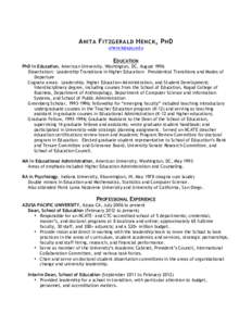 A NITA F ITZGERALD H ENCK , P H D [removed] EDUCATION PhD in Education, American University, Washington, DC, August 1996 Dissertation: Leadership Transitions in Higher Education: Presidential Transitions and Modes o