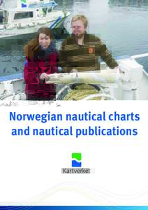 Hydrography / Navigation / Geodesy / Cartography / Surveying / Den norske los / Nautical chart / Notice to mariners / Nautical publications / Norwegian Mapping and Cadastre Authority / Chart datum / Hydrographic survey