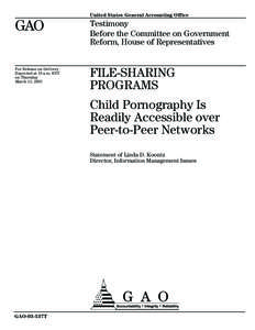 GAO-03-537T File-Sharing Programs: Child Pornography Is Readily Accessible over Peer-to-Peer Networks