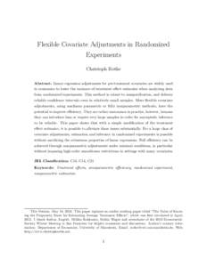 Flexible Covariate Adjustments in Randomized Experiments Christoph Rothe Abstract: Linear regression adjustments for pre-treatment covariates are widely used in economics to lower the variance of treatment effect estimat