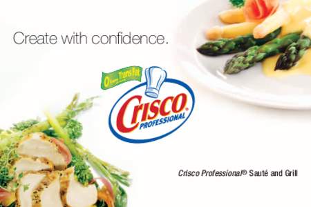 Create with confidence.  ® Crisco Professional ® is a trademark of The J.M. Smucker Company, used under license.