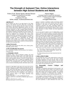The Strength of Awkward Ties: Online Interactions between High School Students and Adults Andrea Forte, Denise Agosto, Michael Dickard Rachel Magee