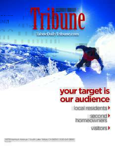 TahoeDailyTribune.com  your target is our audience local residents second