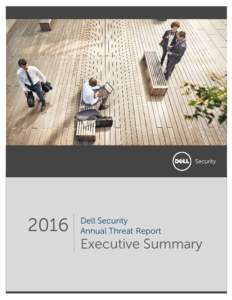 Microsoft Word - Dell_Security Threat Report_Exec Summary_021816_4pm PT